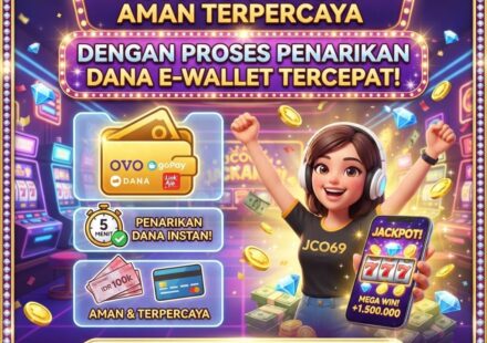 JCO69: Situs Slot Aman Terpercaya dengan Proses Penarikan Dana E-Wallet Tercepat
