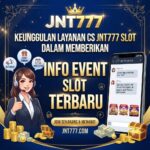 Keunggulan Layanan CS JNT777 Slot dalam Memberikan Info Event Slot Terbaru