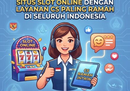 JNTWIN: Situs Slot Online dengan Layanan CS Paling Ramah di Seluruh Indonesia