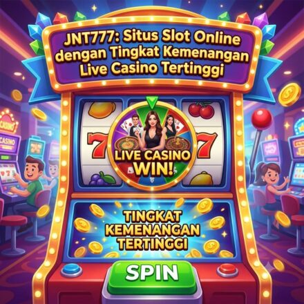 JNT777: Situs Slot Online dengan Tingkat Kemenangan Live Casino Tertinggi