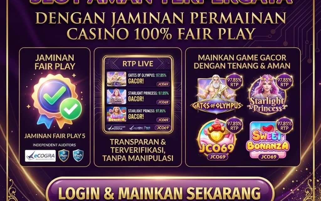JCO69 Login Situs Slot Aman Terpercaya dengan Jaminan Permainan Casino 100% Fair Play