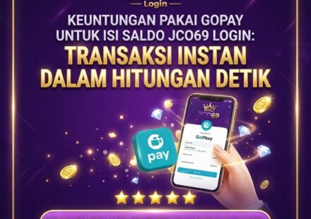 Keuntungan Pakai GoPay untuk Isi Saldo JCO69 Login: Transaksi Instan dalam Hitungan Detik